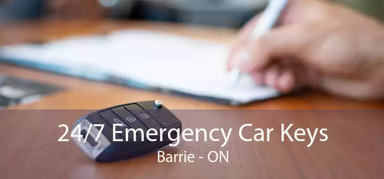 24/7 Emergency Car Keys Barrie - ON