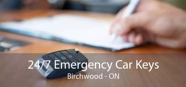 24/7 Emergency Car Keys Birchwood - ON