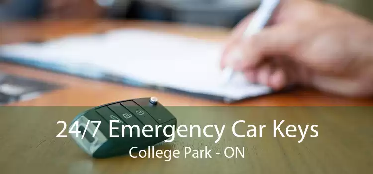 24/7 Emergency Car Keys College Park - ON