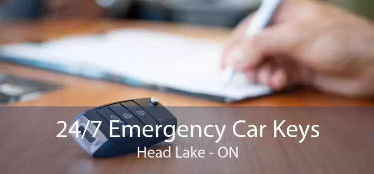 24/7 Emergency Car Keys Head Lake - ON