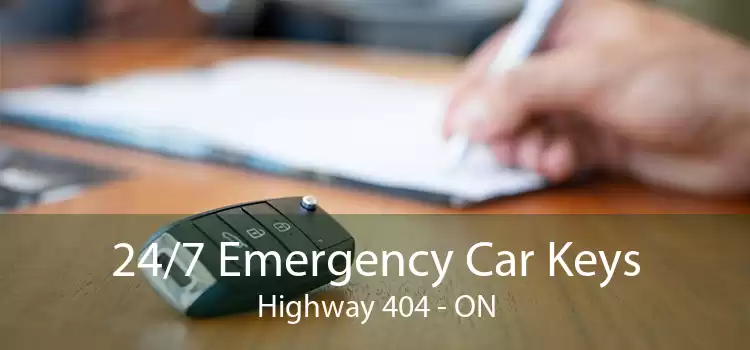24/7 Emergency Car Keys Highway 404 - ON