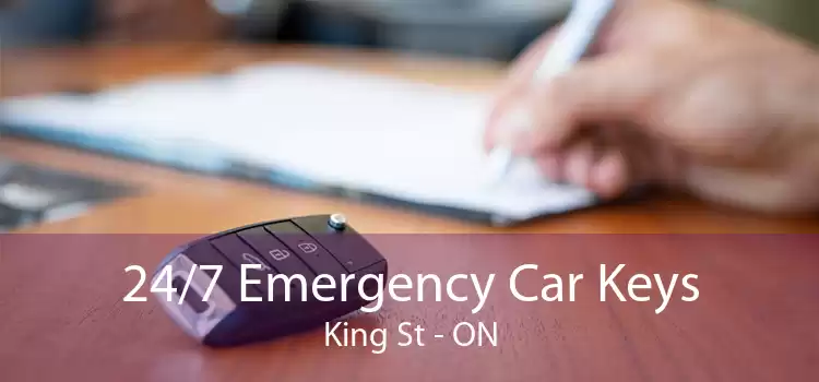 24/7 Emergency Car Keys King St - ON
