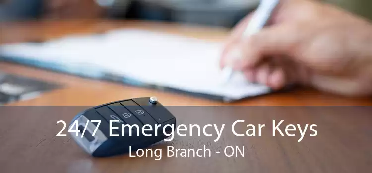 24/7 Emergency Car Keys Long Branch - ON