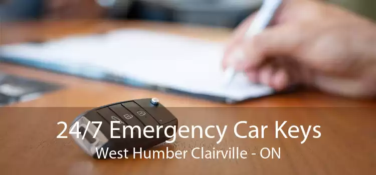 24/7 Emergency Car Keys West Humber Clairville - ON