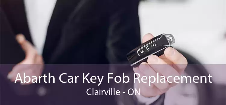 Abarth Car Key Fob Replacement Clairville - ON