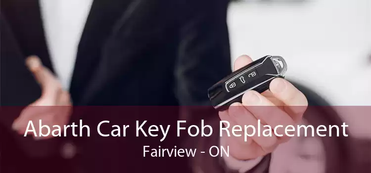 Abarth Car Key Fob Replacement Fairview - ON