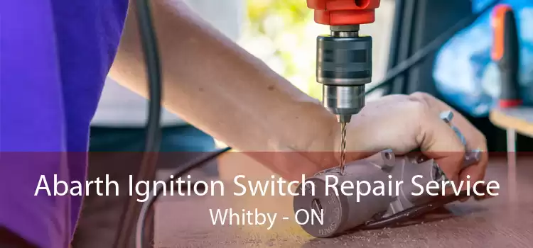 Abarth Ignition Switch Repair Service Whitby - ON