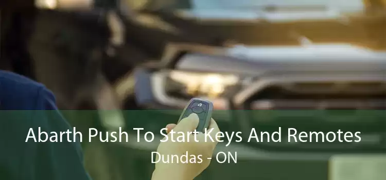 Abarth Push To Start Keys And Remotes Dundas - ON