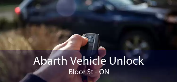 Abarth Vehicle Unlock Bloor St - ON