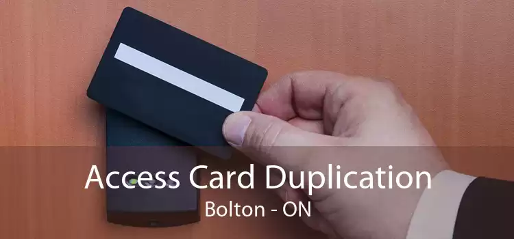 Access Card Duplication Bolton - ON
