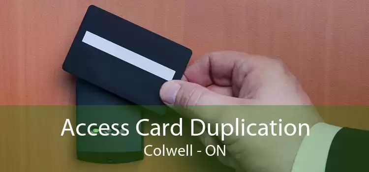 Access Card Duplication Colwell - ON