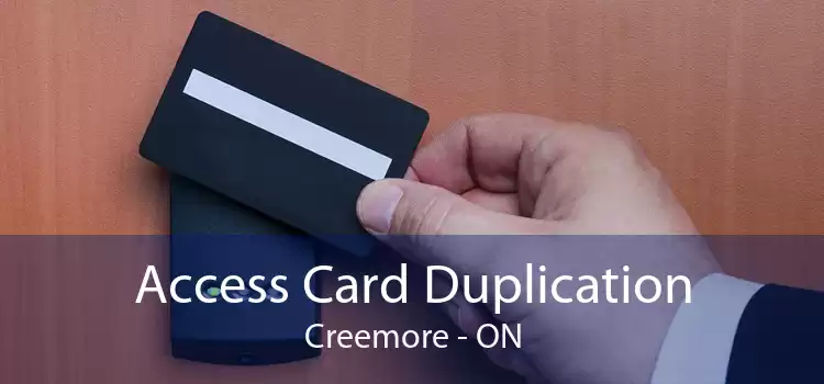 Access Card Duplication Creemore - ON