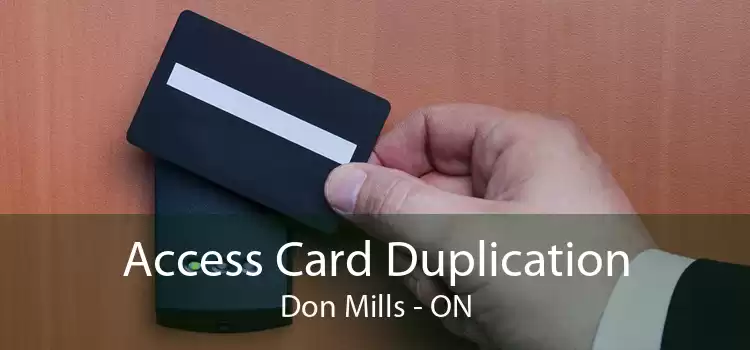 Access Card Duplication Don Mills - ON