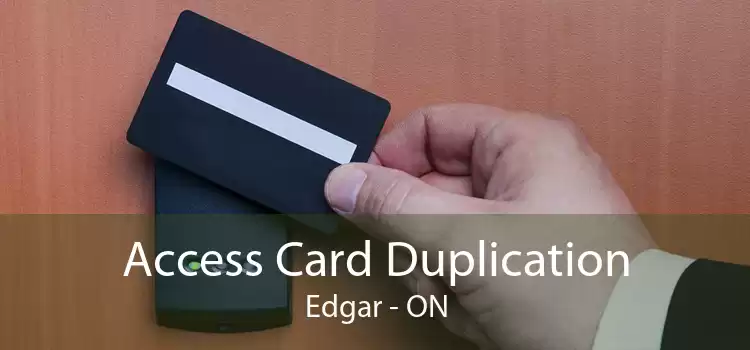 Access Card Duplication Edgar - ON