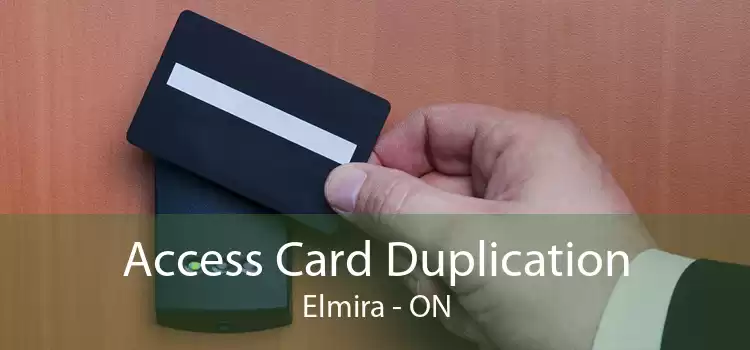Access Card Duplication Elmira - ON