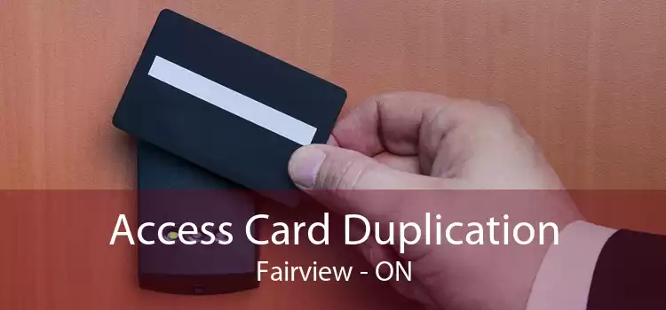 Access Card Duplication Fairview - ON
