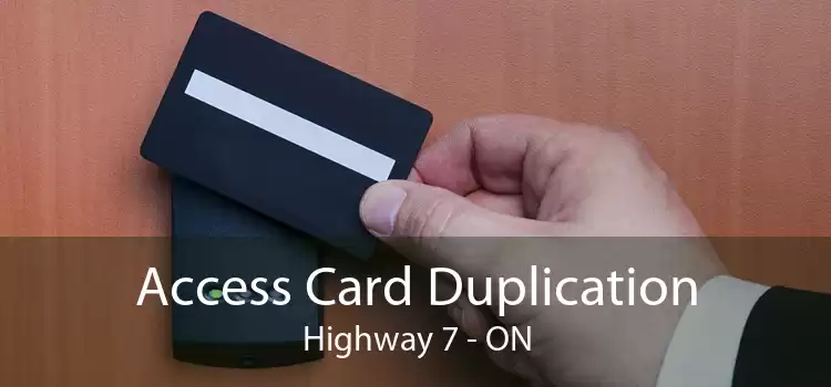 Access Card Duplication Highway 7 - ON