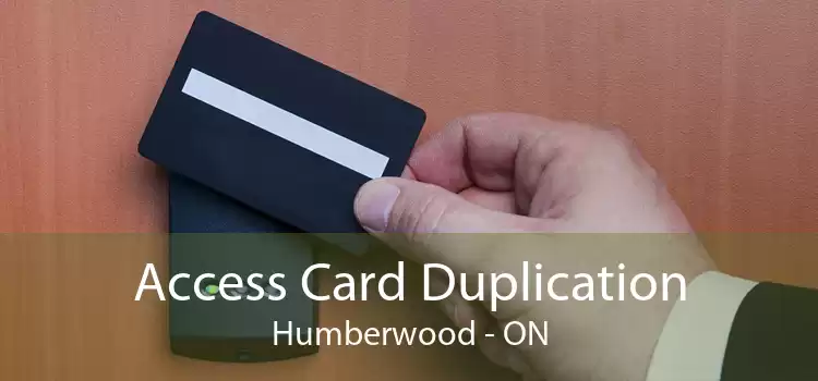 Access Card Duplication Humberwood - ON
