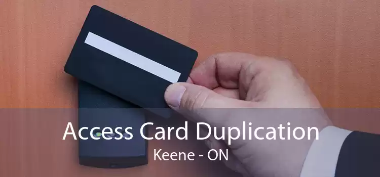 Access Card Duplication Keene - ON