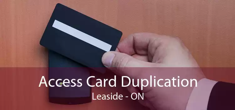 Access Card Duplication Leaside - ON