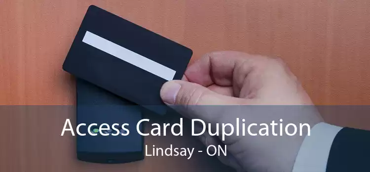 Access Card Duplication Lindsay - ON