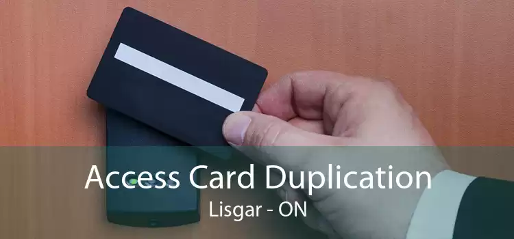 Access Card Duplication Lisgar - ON