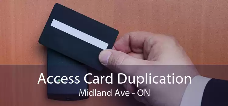 Access Card Duplication Midland Ave - ON