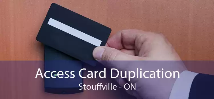 Access Card Duplication Stouffville - ON