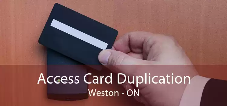 Access Card Duplication Weston - ON