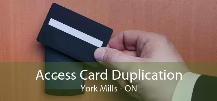 Access Card Duplication York Mills - ON