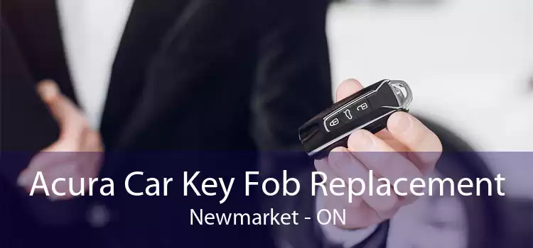 Acura Car Key Fob Replacement Newmarket - ON