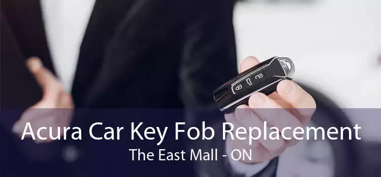Acura Car Key Fob Replacement The East Mall - ON
