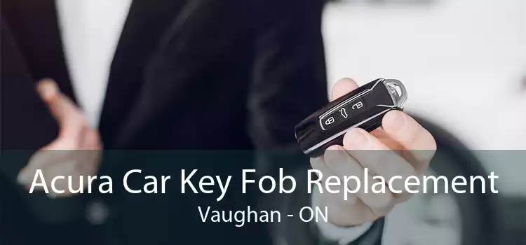 Acura Car Key Fob Replacement Vaughan - ON
