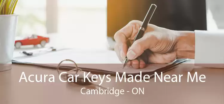 Acura Car Keys Made Near Me Cambridge - ON