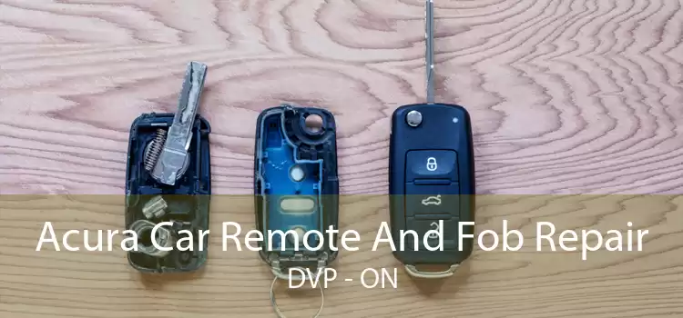 Acura Car Remote And Fob Repair DVP - ON