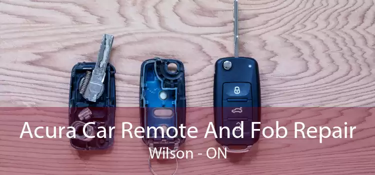 Acura Car Remote And Fob Repair Wilson - ON