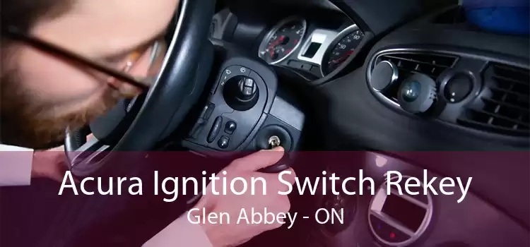 Acura Ignition Switch Rekey Glen Abbey - ON
