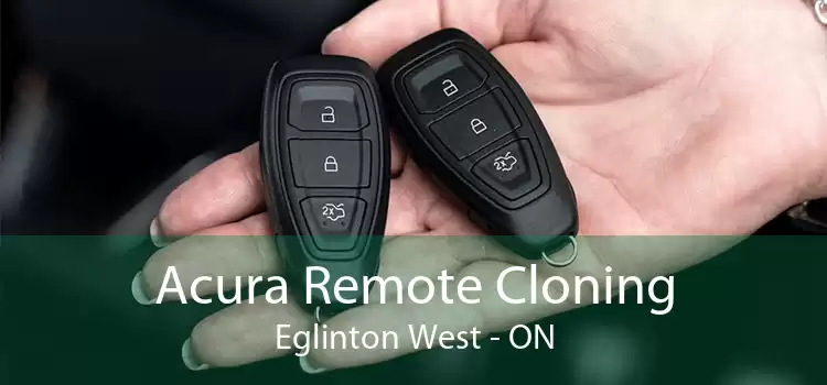 Acura Remote Cloning Eglinton West - ON