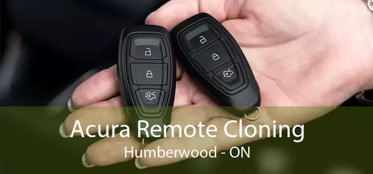 Acura Remote Cloning Humberwood - ON