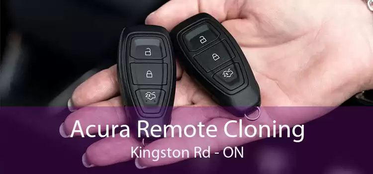Acura Remote Cloning Kingston Rd - ON