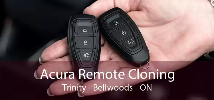 Acura Remote Cloning Trinity - Bellwoods - ON