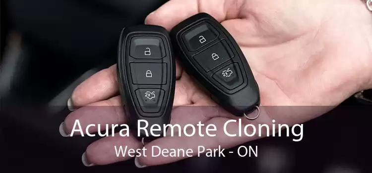 Acura Remote Cloning West Deane Park - ON