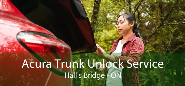 Acura Trunk Unlock Service Hall's Bridge - ON