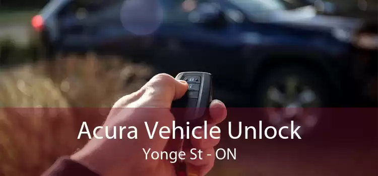 Acura Vehicle Unlock Yonge St - ON