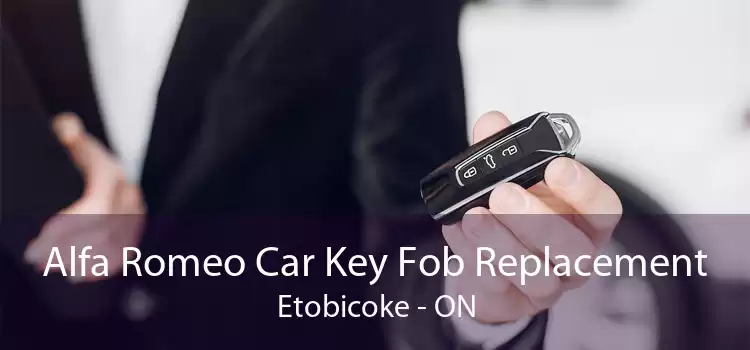 Alfa Romeo Car Key Fob Replacement Etobicoke - ON