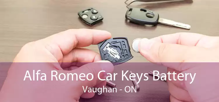 Alfa Romeo Car Keys Battery Vaughan - ON
