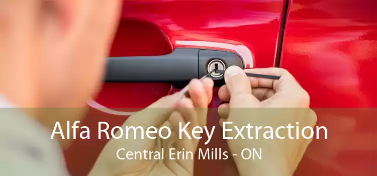 Alfa Romeo Key Extraction Central Erin Mills - ON