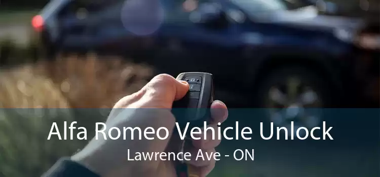 Alfa Romeo Vehicle Unlock Lawrence Ave - ON