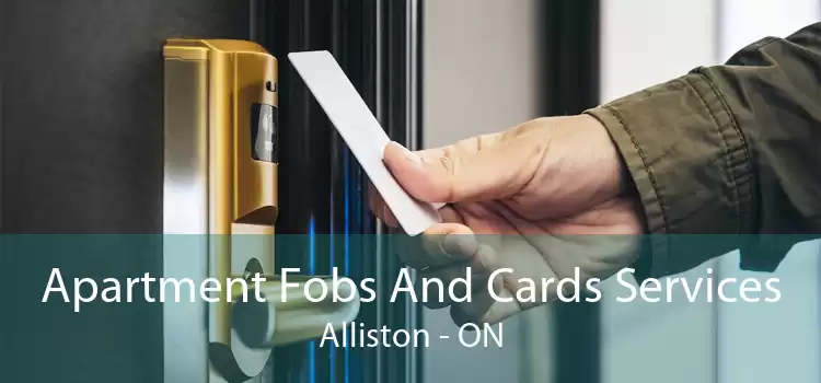 Apartment Fobs And Cards Services Alliston - ON