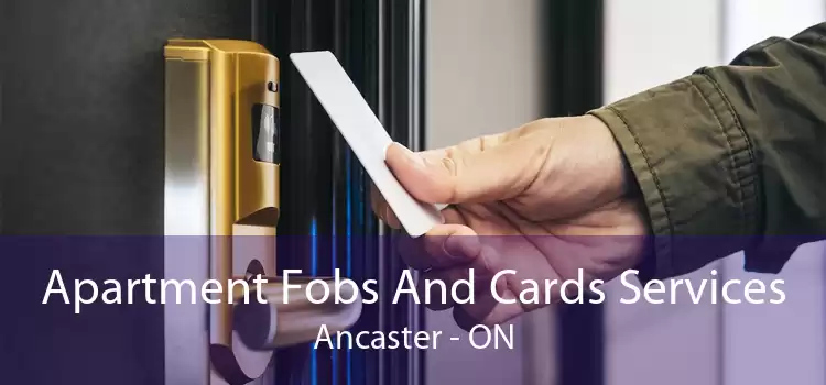Apartment Fobs And Cards Services Ancaster - ON